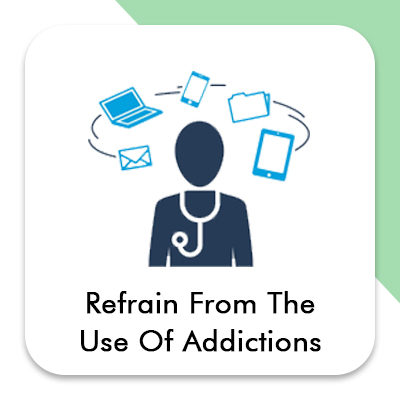 Refrain From The Use Of Addictions