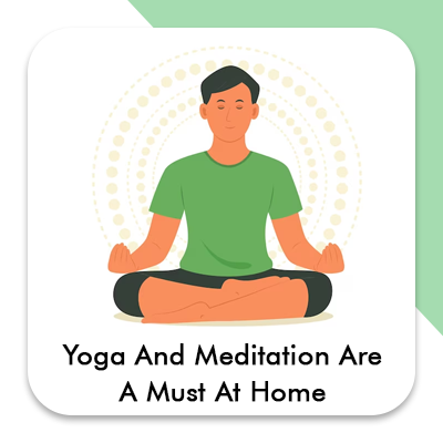 Yoga And Meditation Are A Must At Home