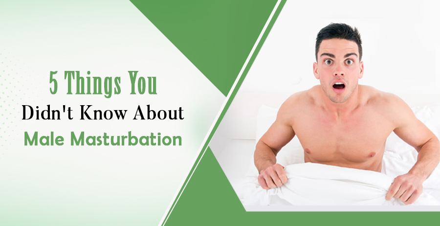 5 Things You Didn't Know About Male Masturbation